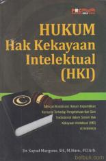 Hukum Hak Kekayaan Intelektual (HKI): Mencari Konstruksi Hukum Kepemilikan Komunal Terhadap Pengetahuan dan Seni Tradiosional dalam Sistem Hak Kekayaan Intelektual (HKI) di Indonesia